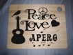 Planche à découper peace and love apéro