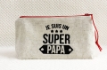 Trousse "super papa" en coton zippée 